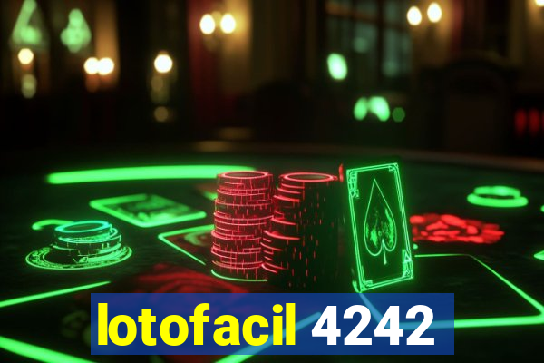 lotofacil 4242